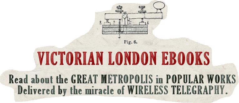 Victorian London Ebooks - London Books for the Kindle